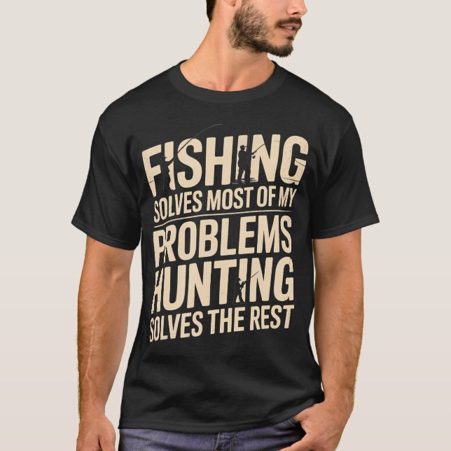 Camiseta A Pesca Resolve A Maioria Dos Meus Problemas A Caç (Frente)