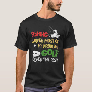 Camiseta A Pesca Resolve A Maioria Dos Meus Problemas O Gol
