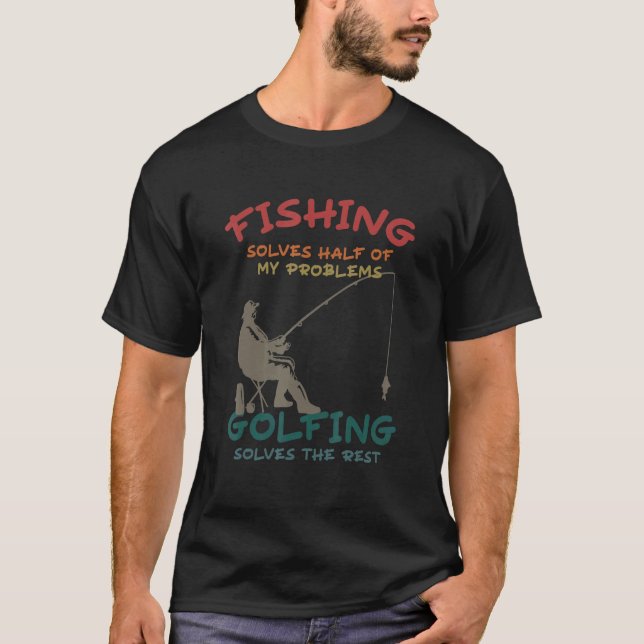 Camiseta A pesca resolve metade dos meus problemas, o golfe (Frente)