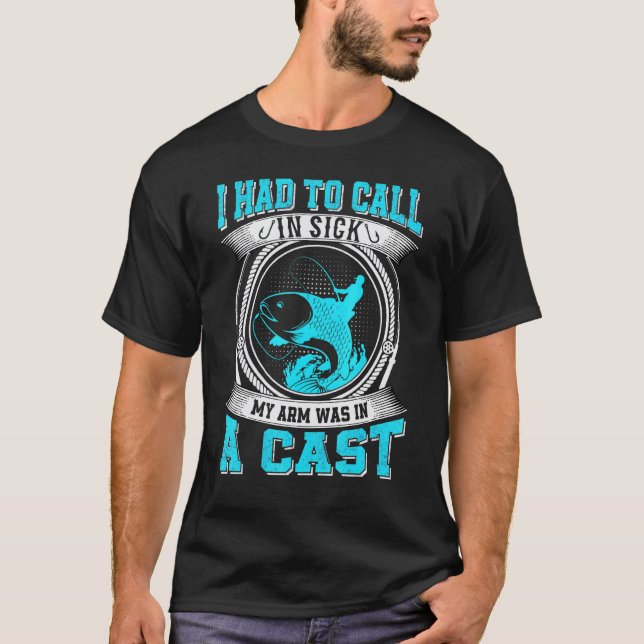 Camiseta A pesca teve que ligar para dizer que estava doent (Frente)