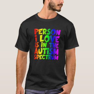 Camiseta A Pessoa Que Amo Coloritamente Está No Espectro Au