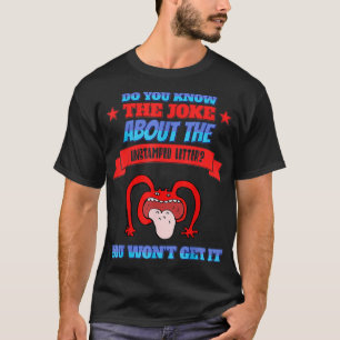 Camiseta A Piada Sobre A Letra Não Estampada Engraçado Hu