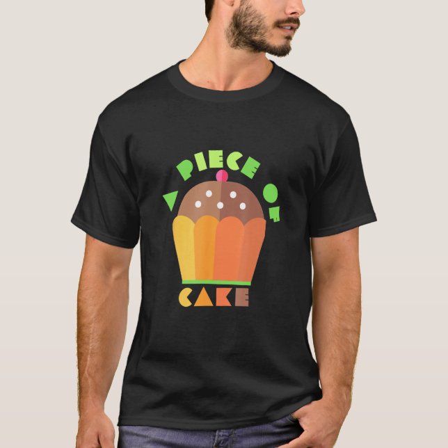 Camiseta A Piece Of Cake  Cake   baker clothes  easy job (Frente)