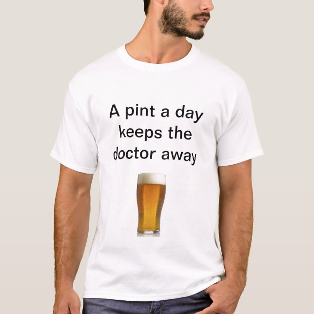 Camiseta A pint a day keeps the doctor away (Frente)