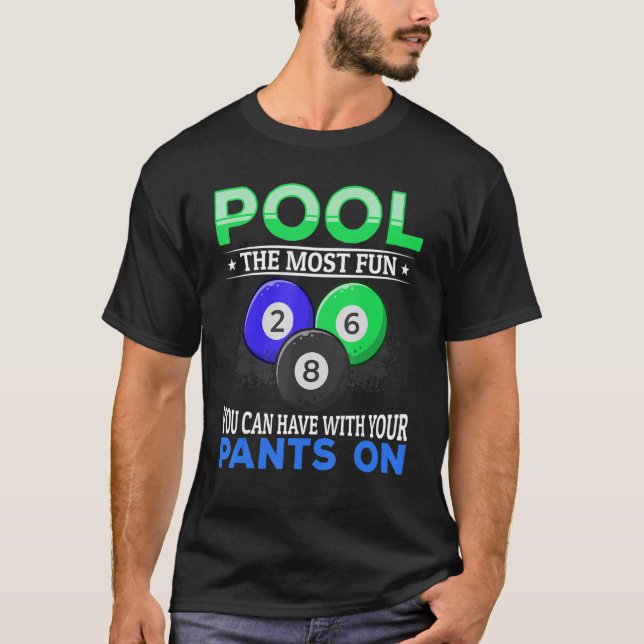 Camiseta A Piscina Billiard é a mais divertida que você pod (Frente)