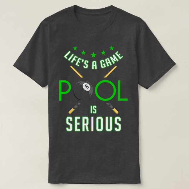 Camiseta A piscina Billiard Life é uma Piscina de Jogo é Mu (Frente do Design)