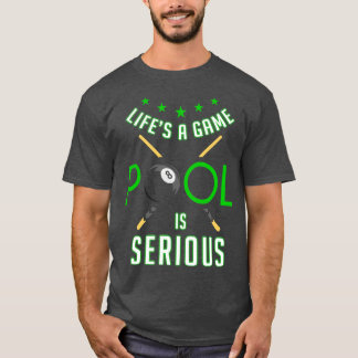 Camiseta A piscina Billiard Life é uma Piscina de Jogo é Mu
