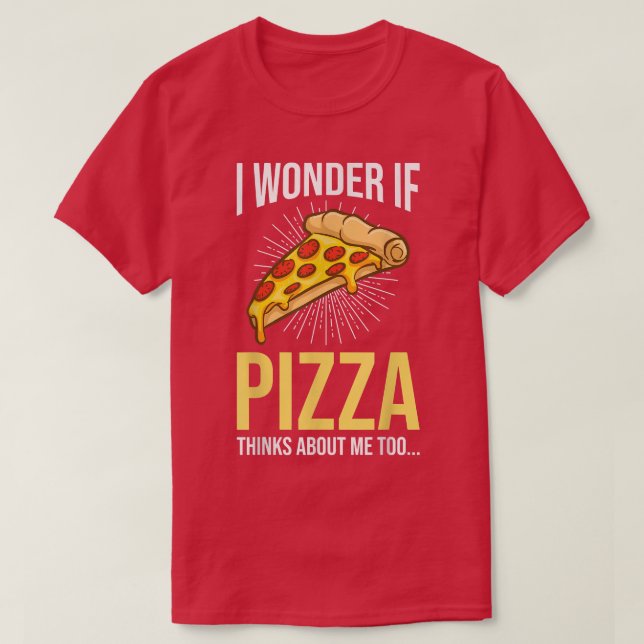 Camiseta A Pizza Engraçada Pega Fazer De Pizza Se A Pizza A (Frente do Design)