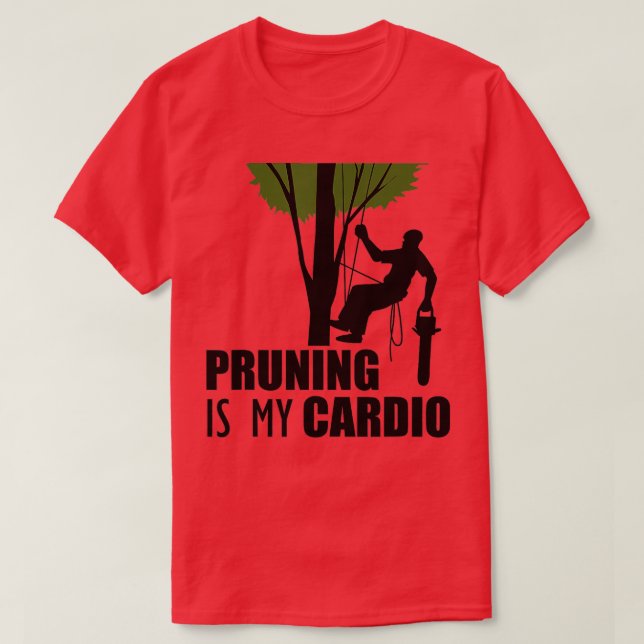 Camiseta A poda é minha cardio Tree Care TSirt (Frente do Design)