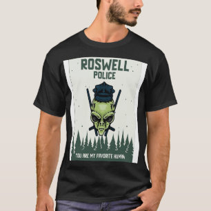 Camiseta A Polícia De Roswell É Minha Pessoa Favorita