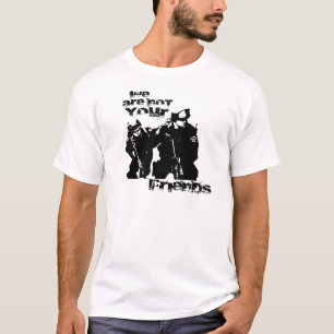 Camiseta A polícia não é seus amigos