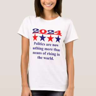 Camiseta A Política Não É Mais Nada - Citação Política