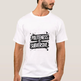Camiseta A Politura É Subversiva