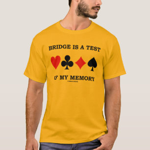 Camiseta A ponte é um teste de minha memória (quatro ternos