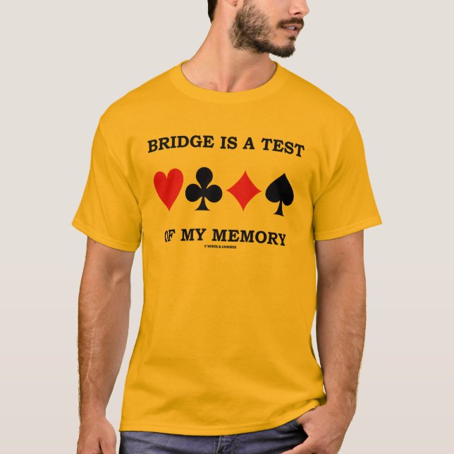Camiseta A ponte é um teste de minha memória (quatro ternos (Frente)