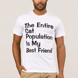 Camiseta a população inteira do gato é meu melhor amigo