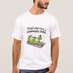 Camiseta A pose de yoga de hoje é o espiral descendente sap
