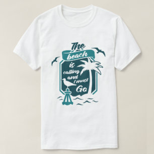 Camiseta A Praia Está Chamando E Eu Devo Ir Férias De Verão