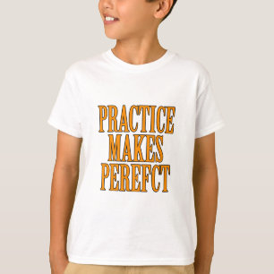 Camiseta A Prática Leva à Perfeição