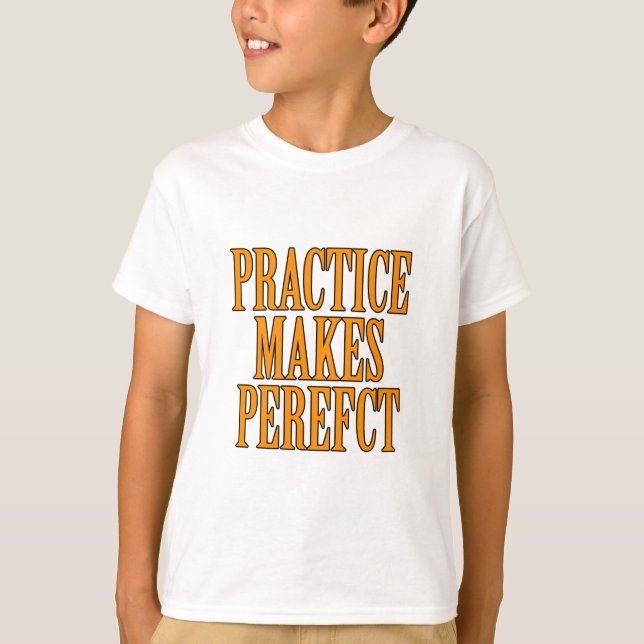 Camiseta A Prática Leva à Perfeição (Frente)