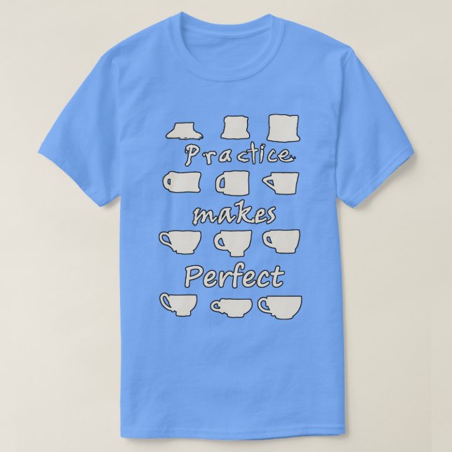 Camiseta A prática torna-se perfeita (Frente do Design)