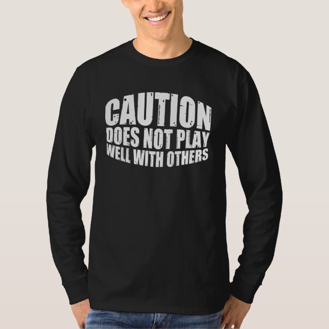 Camiseta A Precaução Não É Boa Com Outros _ _— (Frente)