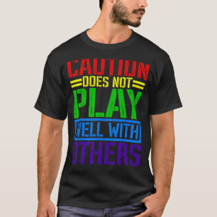 Camiseta A Precaução Não É Boa Com Outros _ _—