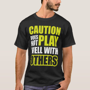 Camiseta A Precaução Não Se Faz Bem Com Outros
