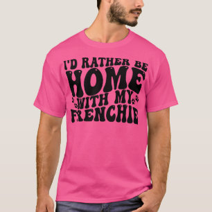 Camiseta A preferencialmente chegou ao meu frenchie