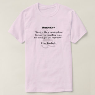Camiseta A preocupação é como uma cadeira de balanço, rosa
