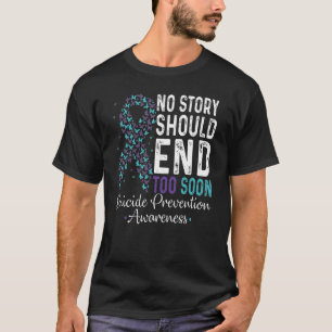 Camiseta A Prevenção Do Suicídio Não Deve Terminar Demasiad