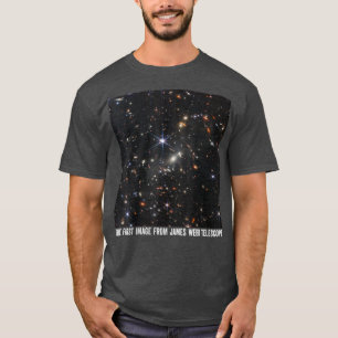 Camiseta A Primeira Imagem Do Telescópio Espacial James Web