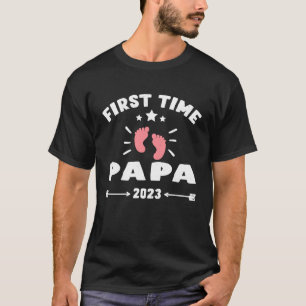 Camiseta A primeira vez que Papa 2023 for Papa New Baby Fam