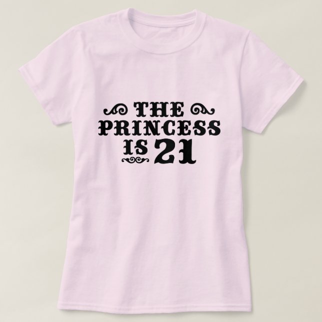 Camiseta A princesa é 21 (Frente do Design)