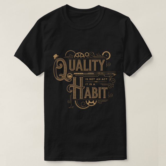Camiseta A qualidade não é um ato, é um hábito (1) (Frente do Design)