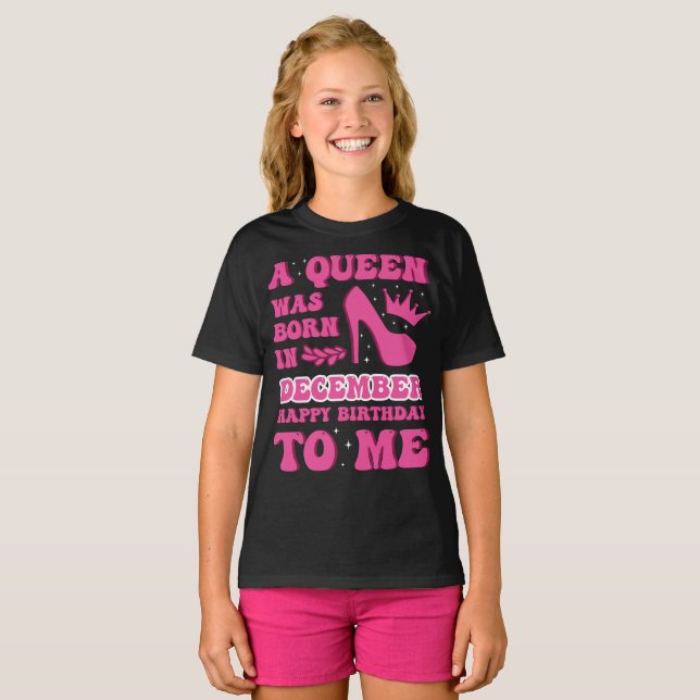Camiseta A Queen Was Born in December – Happy Birthday (Frente Completa)