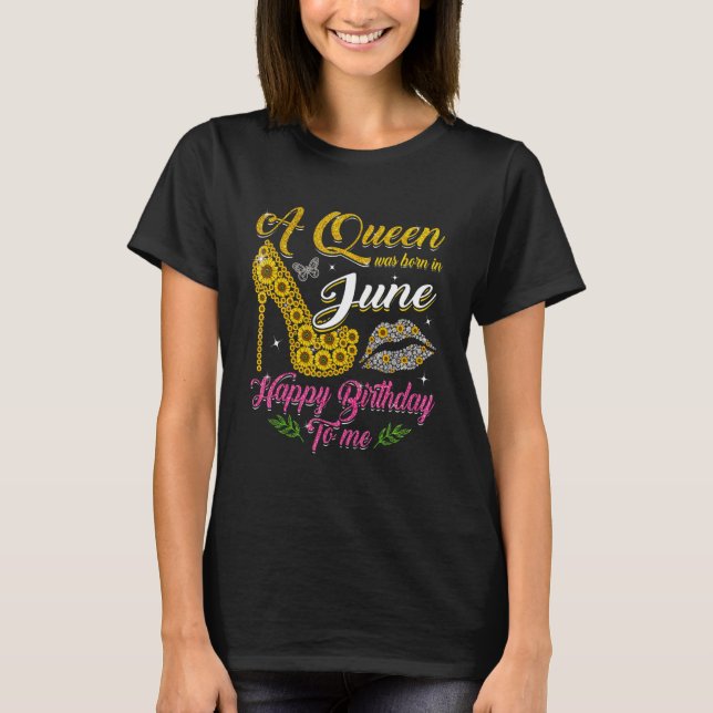 Camiseta A Queen Was Born In June Sunflower High Heel Women (Frente)