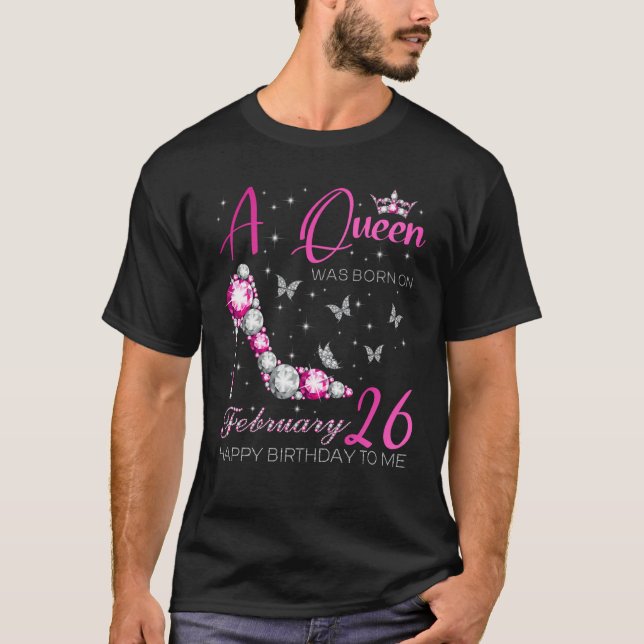 Camiseta A Queen Was Born on February 26 26th February Bday (Frente)