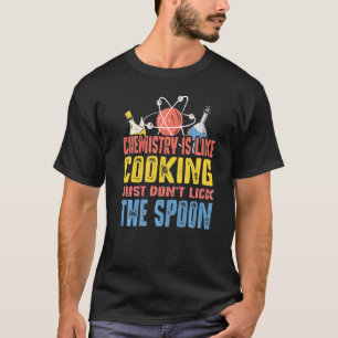 Camiseta A Química é como Cozinhar, simplesmente não picar 