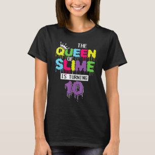 Camiseta A Rainha Do Slime Está Virando 10 Anos Rainha Do S