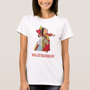 CAMISETA A RAINHA DOS CORAÇÕES PEDE, "WHO DEIXOU BLONDIE
