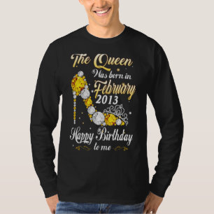 Camiseta A Rainha Foi Nascer Em Fevereiro De 2013 10º Anive