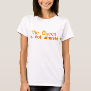 Camiseta A Rainha não é Amusada