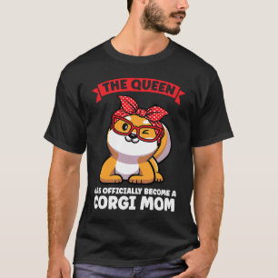 Camiseta A rainha se tornou uma Mãe Corgi Mãe Corgi