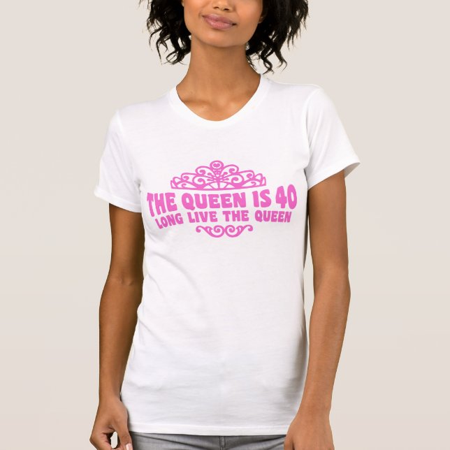 Camiseta A Rainha tem 40 t-shirt (Frente)