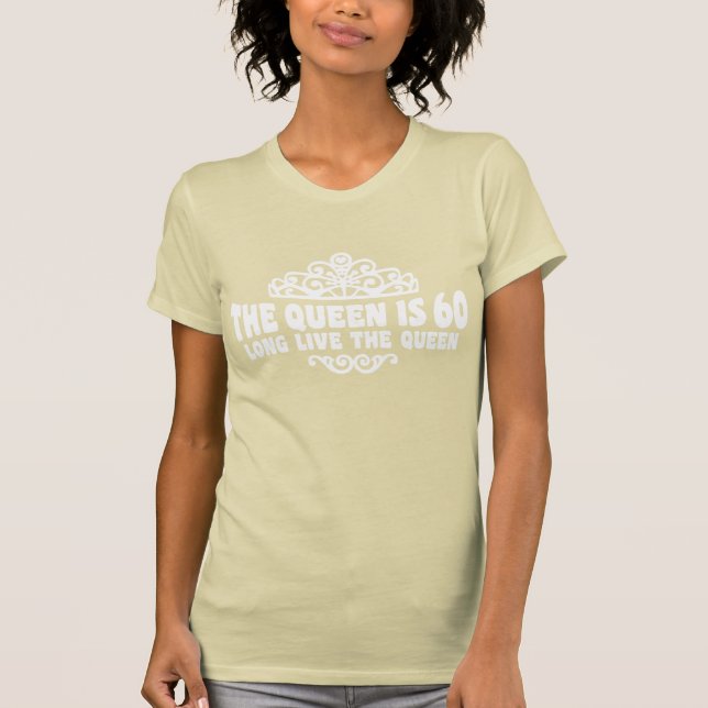 Camiseta A Rainha Tem 60 Anos (Frente)