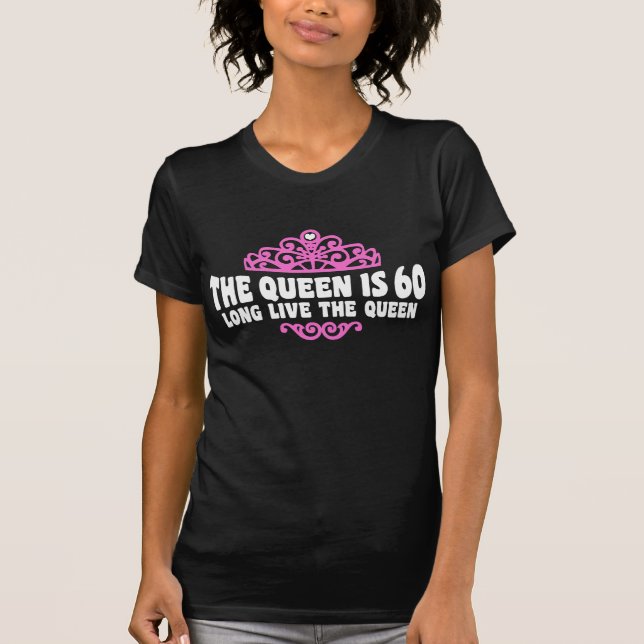 Camiseta A Rainha Tem 60 Anos (Frente)