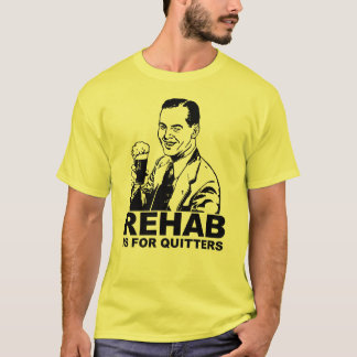 Camiseta A reabilitação é para Quitters