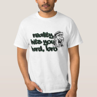 Camiseta A Realidade Atinge Você Duro