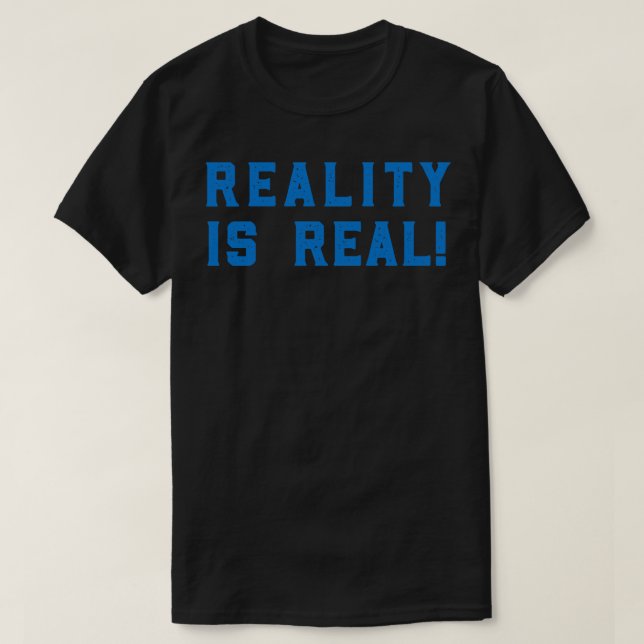 Camiseta A realidade é real (Frente do Design)